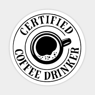 Certified Coffee Drinker Magnet